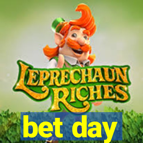 bet day